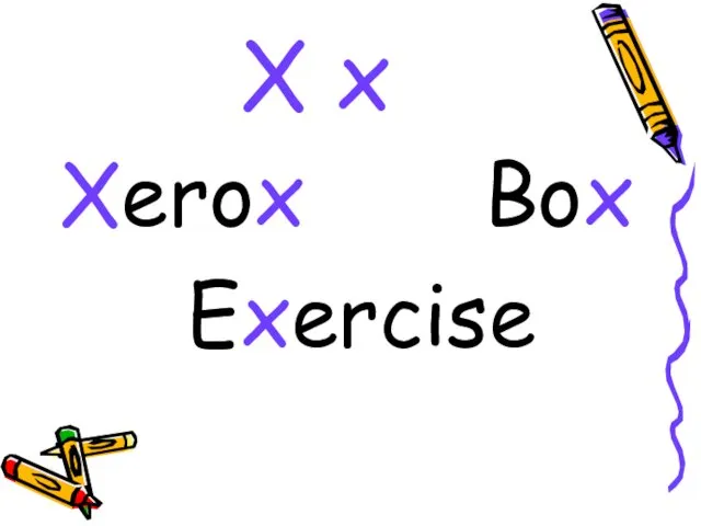 X x Xerox Box Exercise