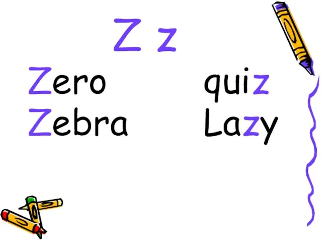 Z z Zero quiz Zebra Lazy