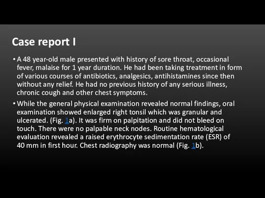 Case report I A 48 year-old male presented with history