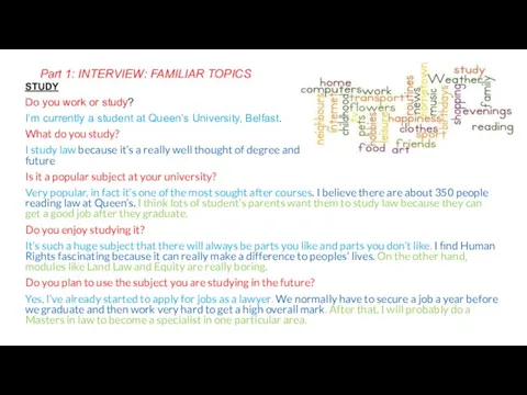 Part 1: INTERVIEW: FAMILIAR TOPICS STUDY Do you work or