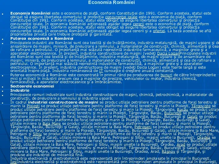 Economia României Economia României este o economie de piaţă, conform