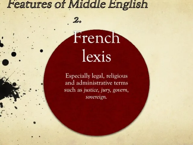 Features of Middle English 2.