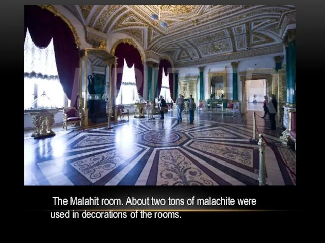 The Malahit room. About two tons of malachite were used in decorations of the rooms.