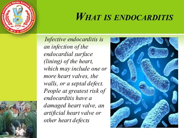 What is endocarditis Infective endocarditis is an infection of the