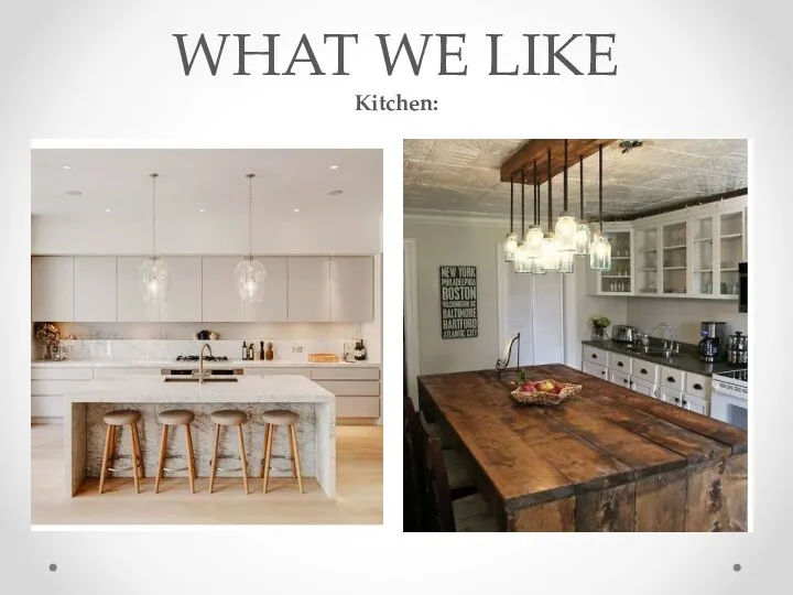 WHAT WE LIKE Kitchen:
