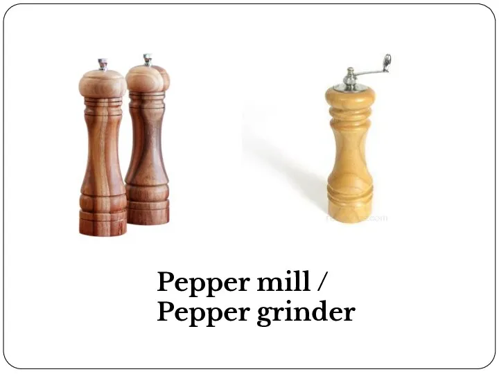 Pepper mill / Pepper grinder