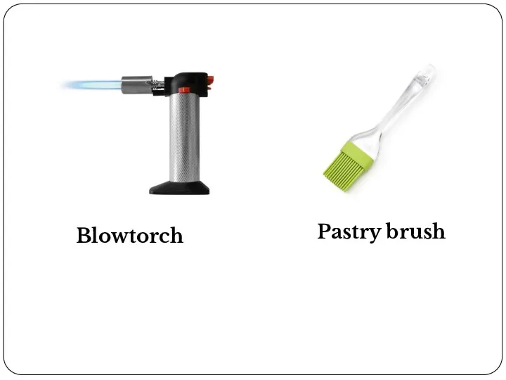 Blowtorch Pastry brush
