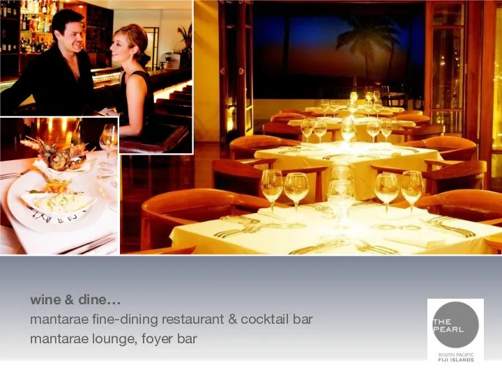 wine & dine… mantarae fine-dining restaurant & cocktail bar mantarae lounge, foyer bar