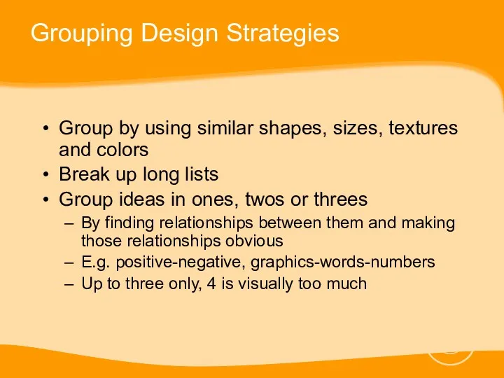 Grouping Design Strategies Group by using similar shapes, sizes, textures