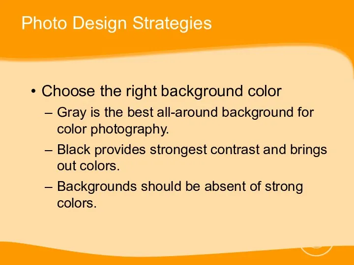 Photo Design Strategies Choose the right background color Gray is