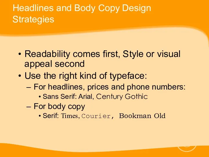 Headlines and Body Copy Design Strategies Readability comes first, Style