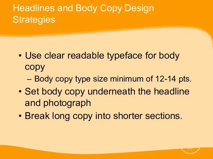 Headlines and Body Copy Design Strategies Use clear readable typeface