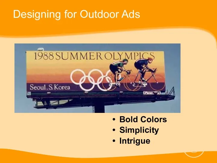 Designing for Outdoor Ads Bold Colors Simplicity Intrigue