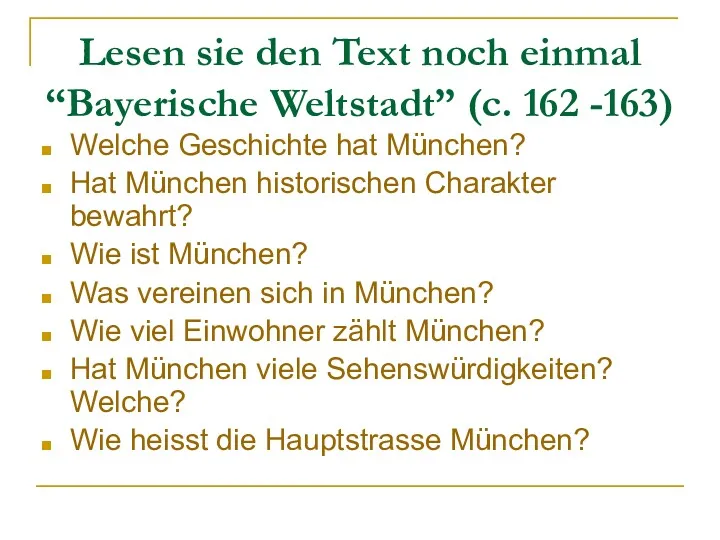 Lesen sie den Text noch einmal “Bayerische Weltstadt” (c. 162