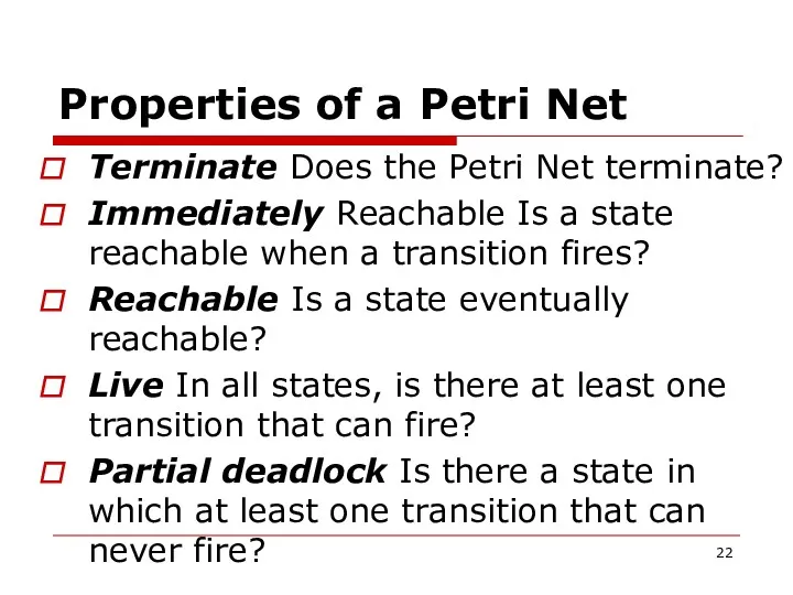 Properties of a Petri Net Terminate Does the Petri Net