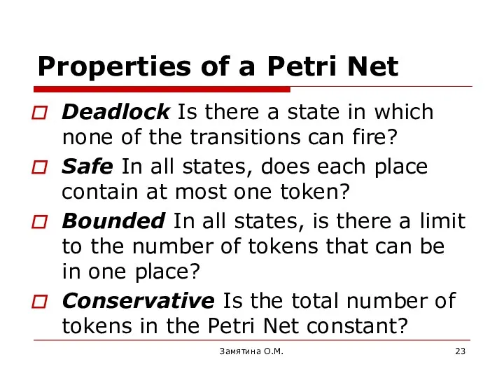 Properties of a Petri Net Deadlock Is there a state