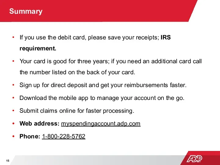 Summary If you use the debit card, please save your