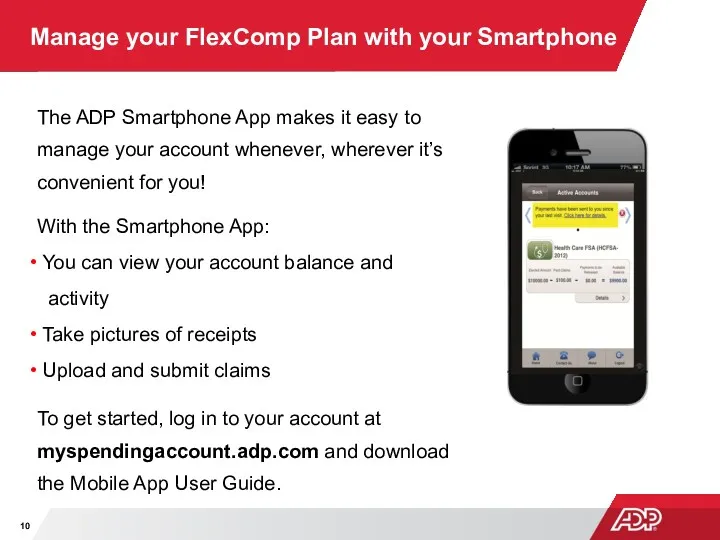 Manage your FlexComp Plan with your Smartphone The ADP Smartphone