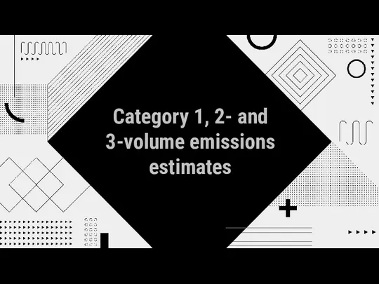 Category 1, 2- and 3-volume emissions estimates