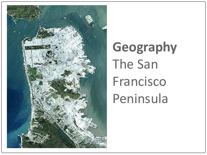 Geography The San Francisco Peninsula