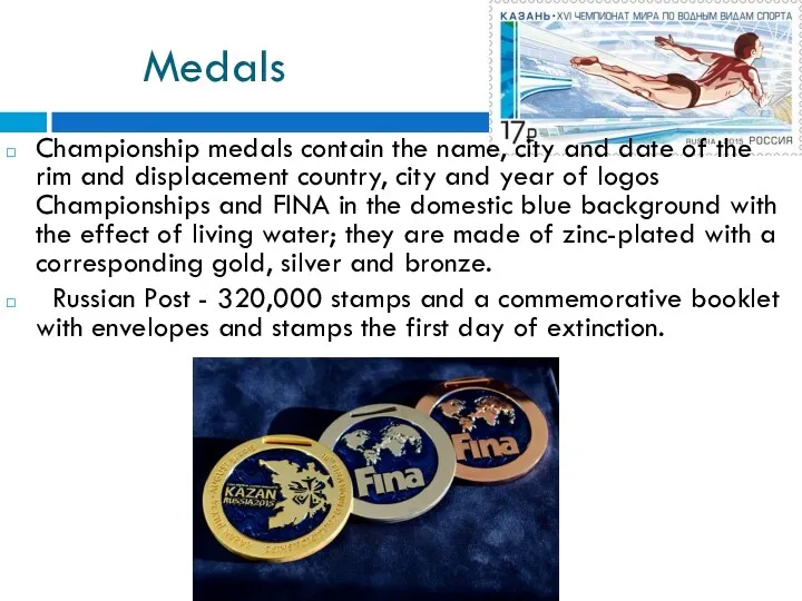 Medals Championship medals contain the name, city and date of the rim and