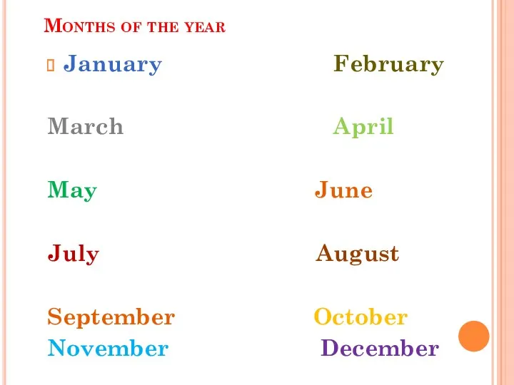 Months of the year January February March April May June July August September October November December