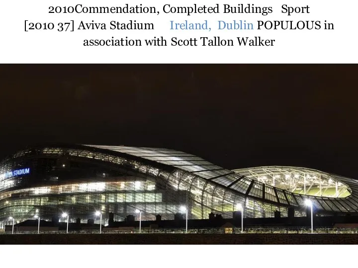 2010Commendation, Completed Buildings Sport [2010 37] Aviva Stadium Ireland, Dublin