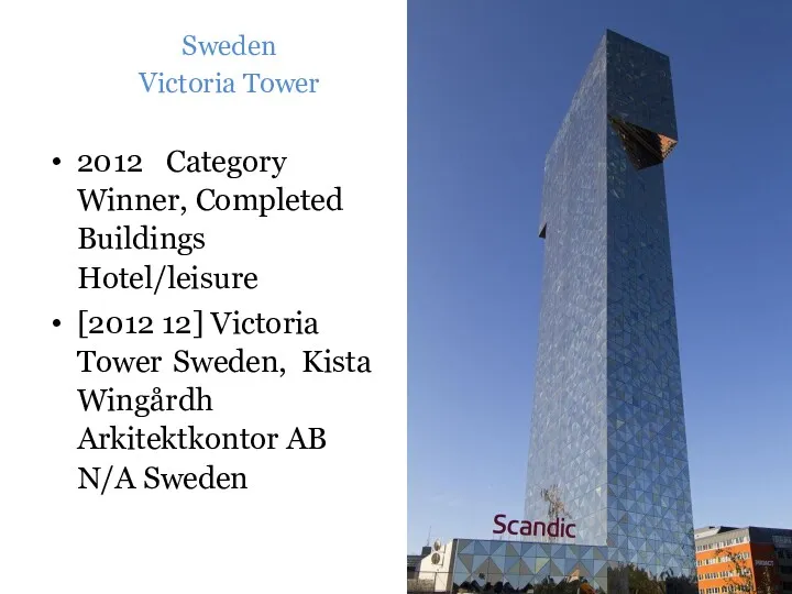 Sweden Victoria Tower 2012 Category Winner, Completed Buildings Hotel/leisure [2012