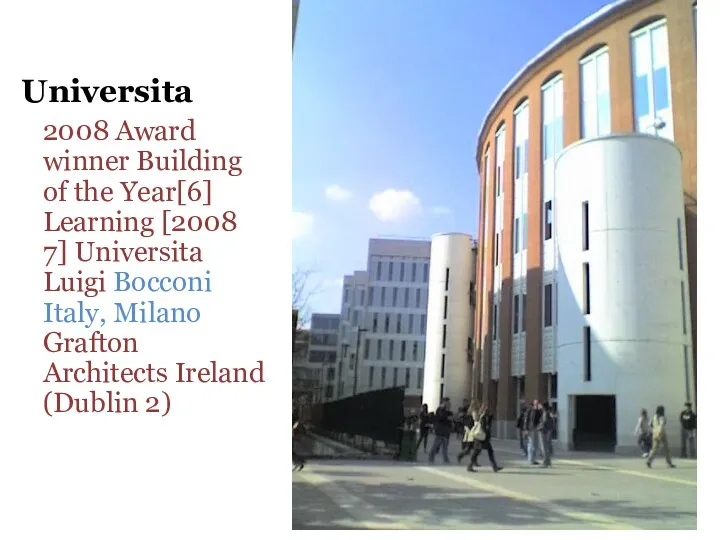 Universita 2008 Award winner Building of the Year[6] Learning [2008