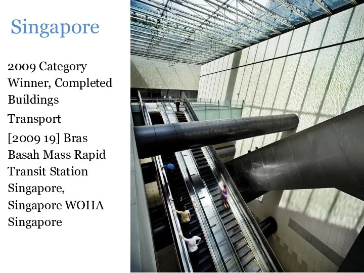 Singapore 2009 Category Winner, Completed Buildings Transport [2009 19] Bras