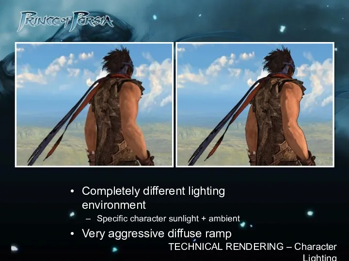 TECHNICAL RENDERING – Character Lighting Completely different lighting environment Specific