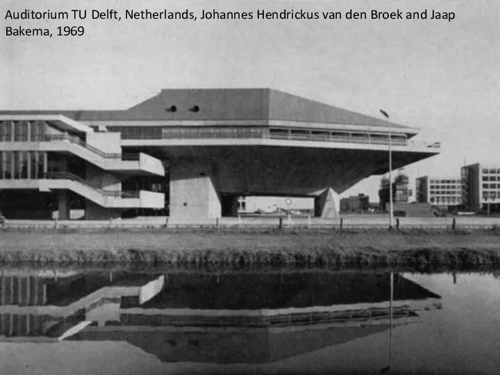 Auditorium TU Delft, Netherlands, Johannes Hendrickus van den Broek and Jaap Bakema, 1969