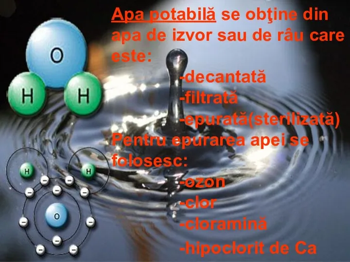 Apa potabilă se obţine din apa de izvor sau de