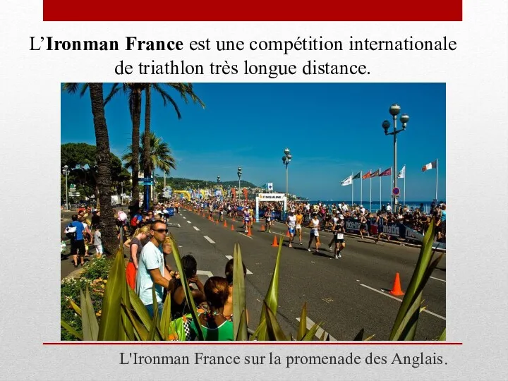 L'Ironman France sur la promenade des Anglais. L’Ironman France est