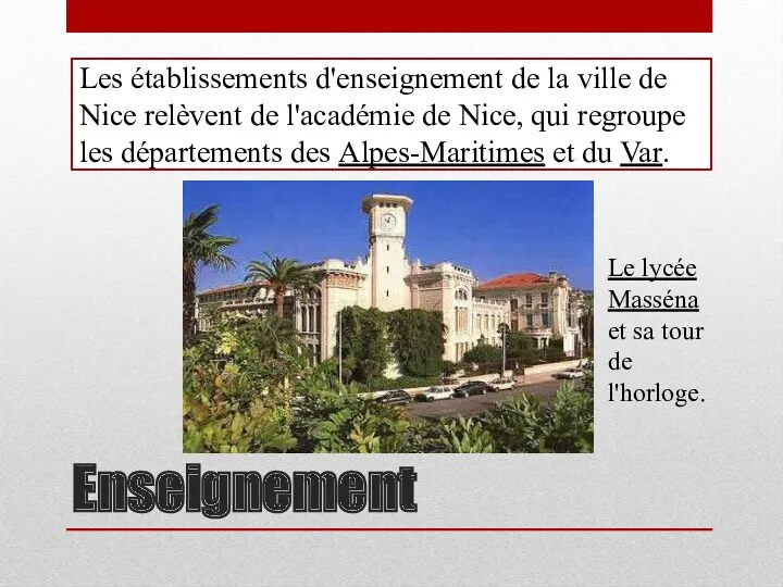 Enseignement Les établissements d'enseignement de la ville de Nice relèvent