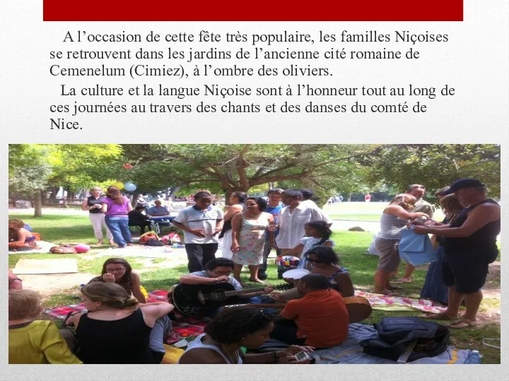 A l’occasion de cette fête très populaire, les familles Niçoises