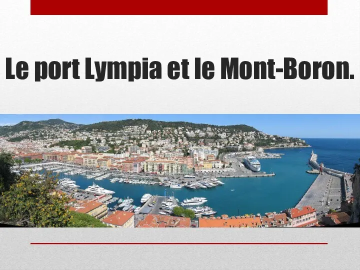 Le port Lympia et le Mont-Boron.