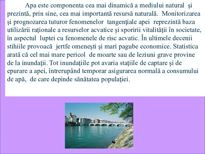 Apa este componenta cea mai dinamică a mediului natural şi