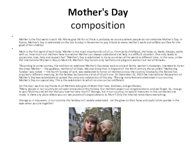 Mother's Day composition Mother is the first word in each life. Moms give