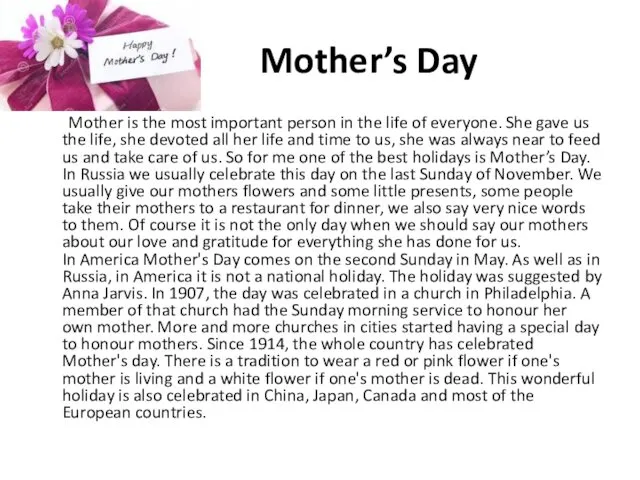 Mother’s Day Mother is the most important person in the life of everyone.