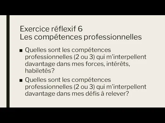 Exercice réflexif 6 Les compétences professionnelles Quelles sont les compétences