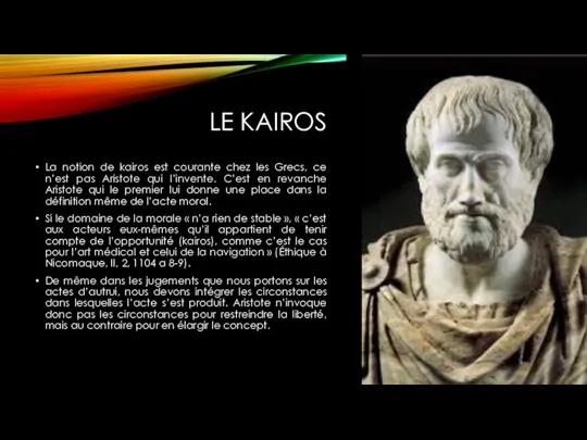 LE KAIROS La notion de kairos est courante chez les