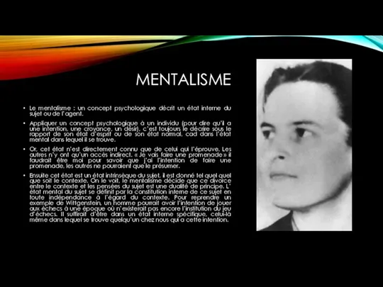 MENTALISME Le mentalisme : un concept psychologique décrit un état