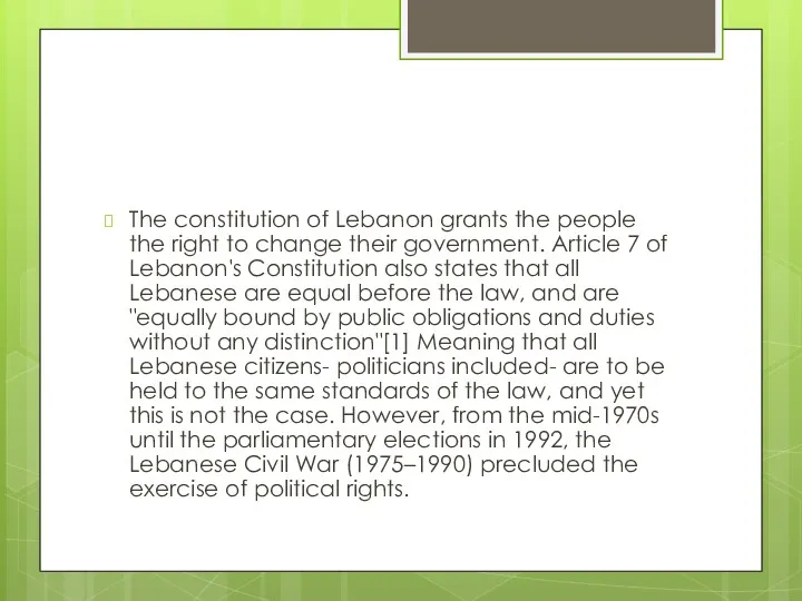 The constitution of Lebanon grants the people the right to