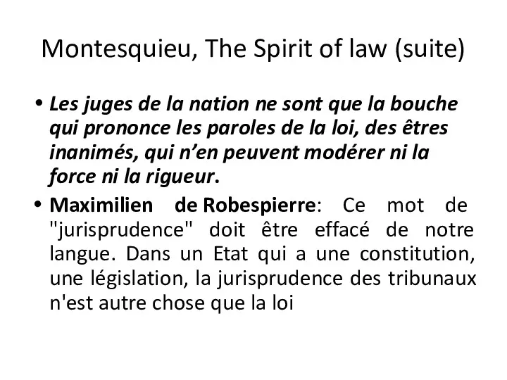Montesquieu, The Spirit of law (suite) Les juges de la