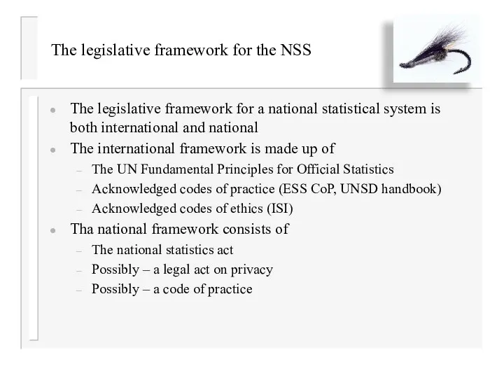 The legislative framework for the NSS The legislative framework for