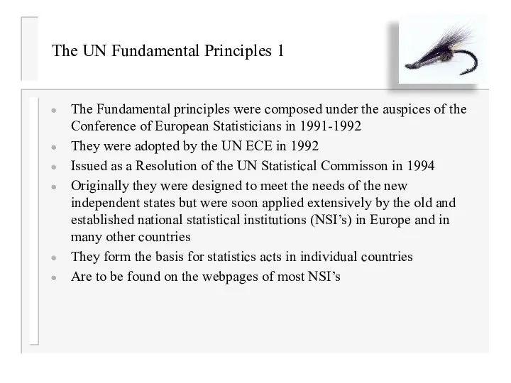 The UN Fundamental Principles 1 The Fundamental principles were composed