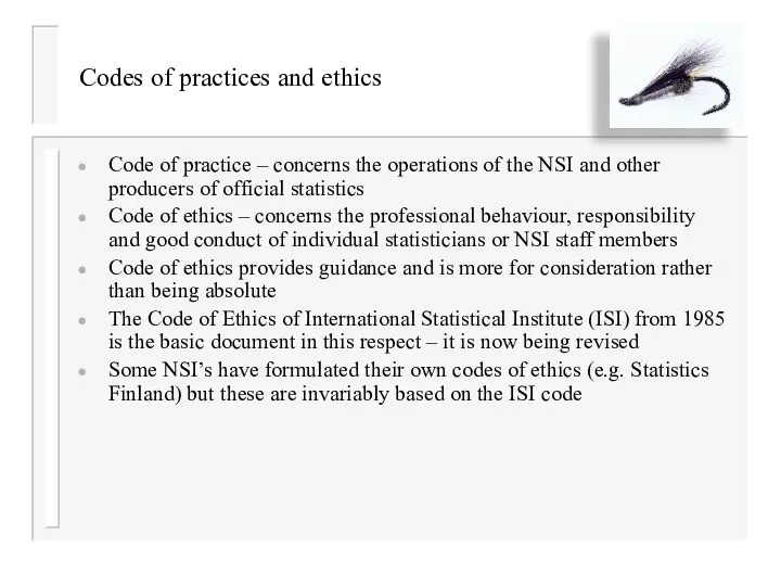 Codes of practices and ethics Code of practice – concerns