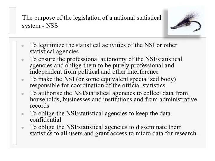 The purpose of the legislation of a national statistical system