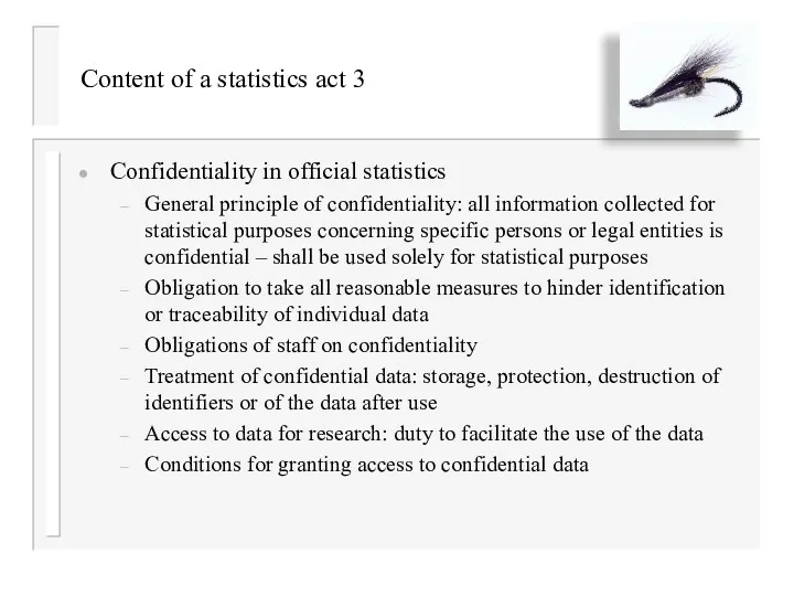 Content of a statistics act 3 Confidentiality in official statistics